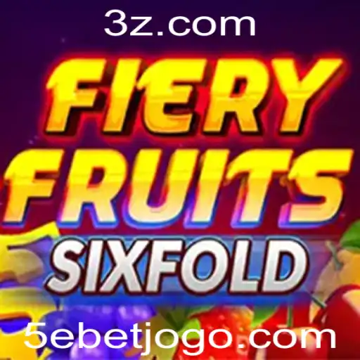 Explorando o Mundo do Jogo FieryFruitsSixFold e a Parceria com 5ebet